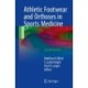 Athletic Footwear and Orthoses in Sports Medicine