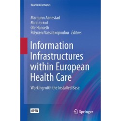Information Infrastructures within European Health Care: Working with the Installed Base
