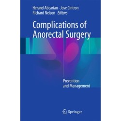 Complications of Anorectal Surgery: Prevention and Management