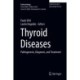Thyroid Diseases: Pathogenesis, Diagnosis, and Treatment