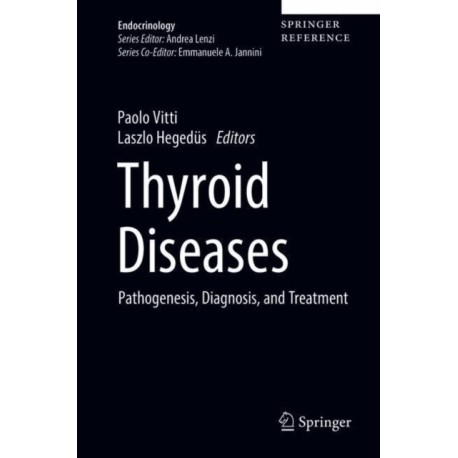 Thyroid Diseases: Pathogenesis, Diagnosis, and Treatment