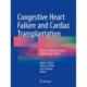Congestive Heart Failure and Cardiac Transplantation: Clinical, Pathology, Imaging and Molecular Profiles