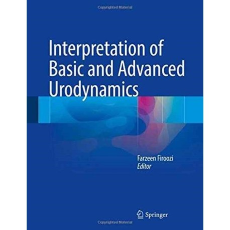 Interpretation of Basic and Advanced Urodynamics