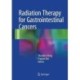 Radiation Therapy for Gastrointestinal Cancers