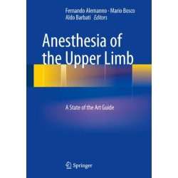 Anesthesia of the Upper Limb: A State of the Art Guide