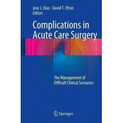 Complications in Acute Care Surgery: The Management of Difficult Clinical Scenarios