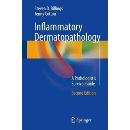 Inflammatory Dermatopathology: A Pathologist's Survival Guide