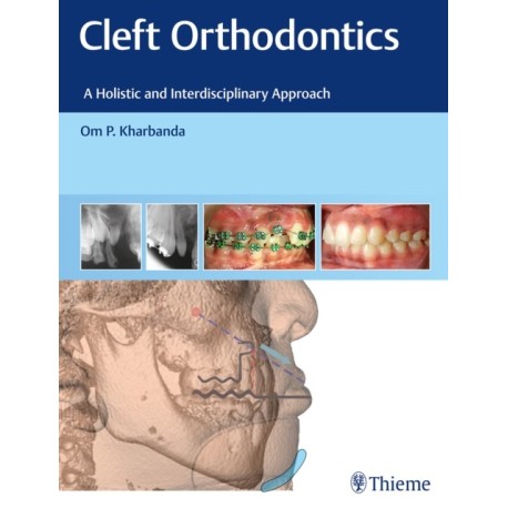 Cleft Orthodontics: A Holistic and Interdisciplinary Approach