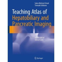 Teaching Atlas of Hepatobiliary and Pancreatic Imaging: A Collection of Clinical Cases