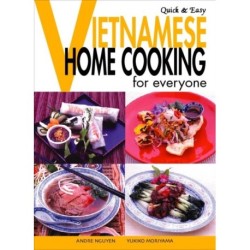 Quick & Easy Vietnamese: Home Cooking for Everyone