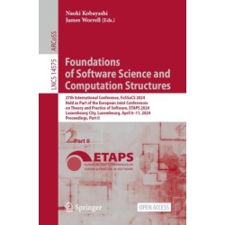 Foundations of Software Science and Computation Structures: 27th International Conference, FoSSaCS 2024, Held as Part of the European Joint Conferences on Theory and Practice of Software, ETAPS 2024, Luxembourg City, Luxembourg, April 6–11, 2024, Procee