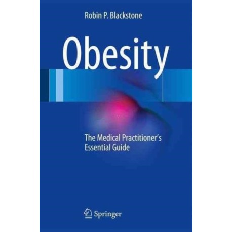 Obesity: The Medical Practitioner's Essential Guide