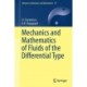 Mechanics and Mathematics of Fluids of the Differential Type