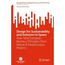 Design for Sustainability and Inclusion in Space: How New European Bauhaus Principles Drive Nature & Parastronauts Projects