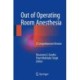 Out of Operating Room Anesthesia: A Comprehensive Review