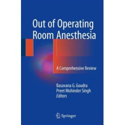 Out of Operating Room Anesthesia: A Comprehensive Review