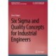 Six Sigma and Quality Concepts for Industrial Engineers