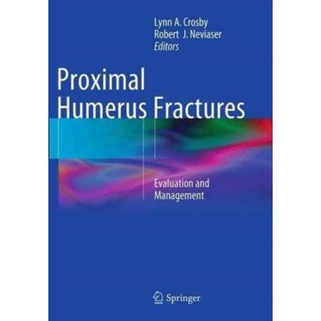 Proximal Humerus Fractures: Evaluation and Management