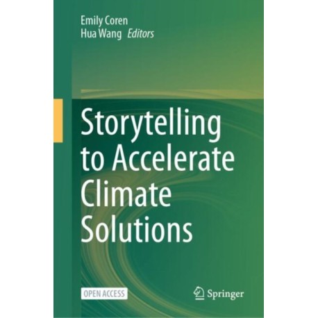 Storytelling to Accelerate Climate Solutions