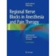 Regional Nerve Blocks in Anesthesia and Pain Therapy: Traditional and Ultrasound-Guided Techniques