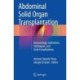Abdominal Solid Organ Transplantation: Immunology, Indications, Techniques, and Early Complications