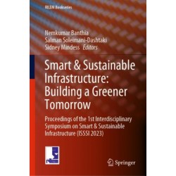 Smart & Sustainable Infrastructure: Building a Greener Tomorrow: Proceedings of the 1st Interdisciplinary Symposium on Smart & Sustainable Infrastructure (ISSSI 2023)