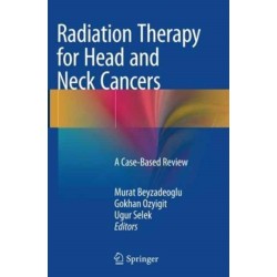 Radiation Therapy for Head and Neck Cancers: A Case-Based Review