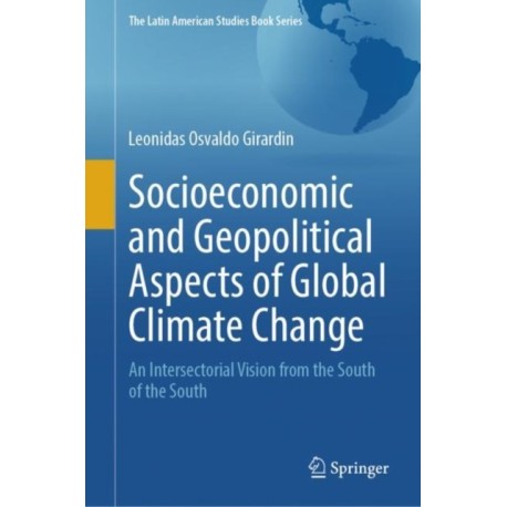 Socioeconomic and Geopolitical Aspects of Global Climate Change: An Intersectorial Vision from the South of the South