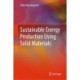 Sustainable Energy Production Using Solid Materials