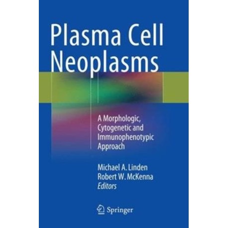 Plasma Cell Neoplasms: A Morphologic, Cytogenetic and Immunophenotypic Approach