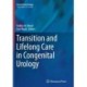 Transition and Lifelong Care in Congenital Urology