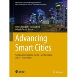 Advancing Smart Cities: Sustainable Practices, Digital Transformation, and IoT Innovations