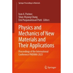 Physics and Mechanics of New Materials and Their Applications: Proceedings of the International Conference PHENMA 2023
