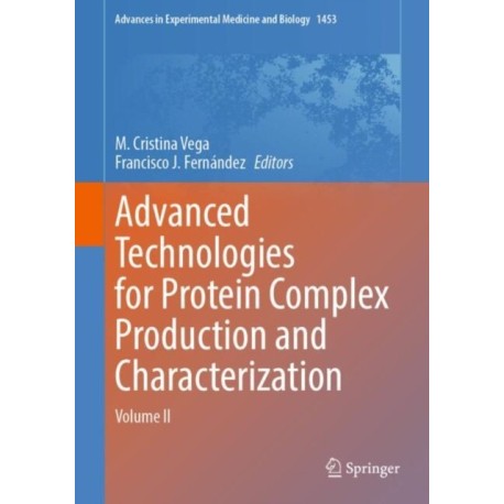 Advanced Technologies for Protein Complex Production and Characterization: Volume II