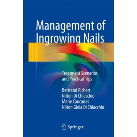 Management of Ingrowing Nails: Treatment Scenarios and Practical Tips