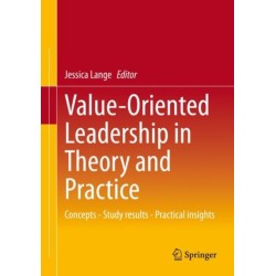 Value-Oriented Leadership in Theory and Practice: Concepts - Study Results - Practical Insights