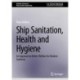 Ship Sanitation, Health and Hygiene: An Approach to Better Welfare for Modern Seafarers
