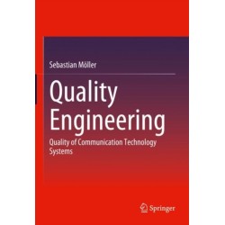 Quality Engineering: Quality of Communication Technology Systems