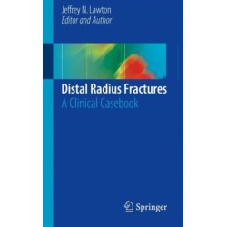 Distal Radius Fractures: A Clinical Casebook