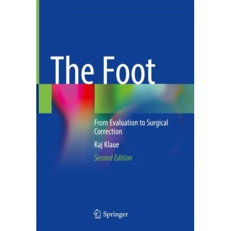 The Foot: From Evaluation to Surgical Correction