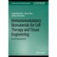 Immunomodulatory Biomaterials for Cell Therapy and Tissue Engineering: Recent Advancements