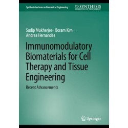 Immunomodulatory Biomaterials for Cell Therapy and Tissue Engineering: Recent Advancements