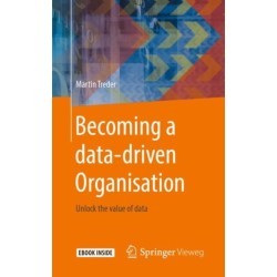 Becoming a data-driven Organisation: Unlock the value of data