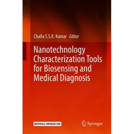 Nanotechnology Characterization Tools for Biosensing and Medical Diagnosis