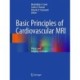 Basic Principles of Cardiovascular MRI: Physics and Imaging Techniques