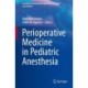Perioperative Medicine in Pediatric Anesthesia
