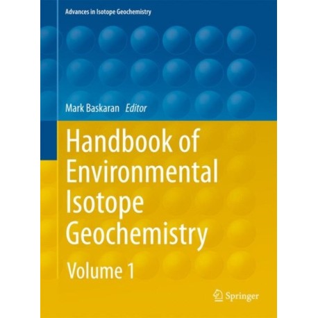 Handbook of Environmental Isotope Geochemistry