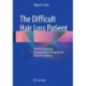 The Difficult Hair Loss Patient: Guide to Successful Management of Alopecia and Related Conditions