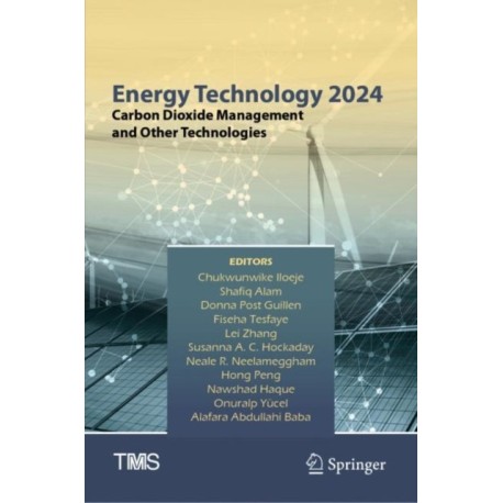 Energy Technology 2024: Carbon Dioxide Management and Other Technologies