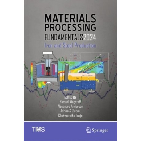 Materials Processing Fundamentals 2024: Iron and Steel Production